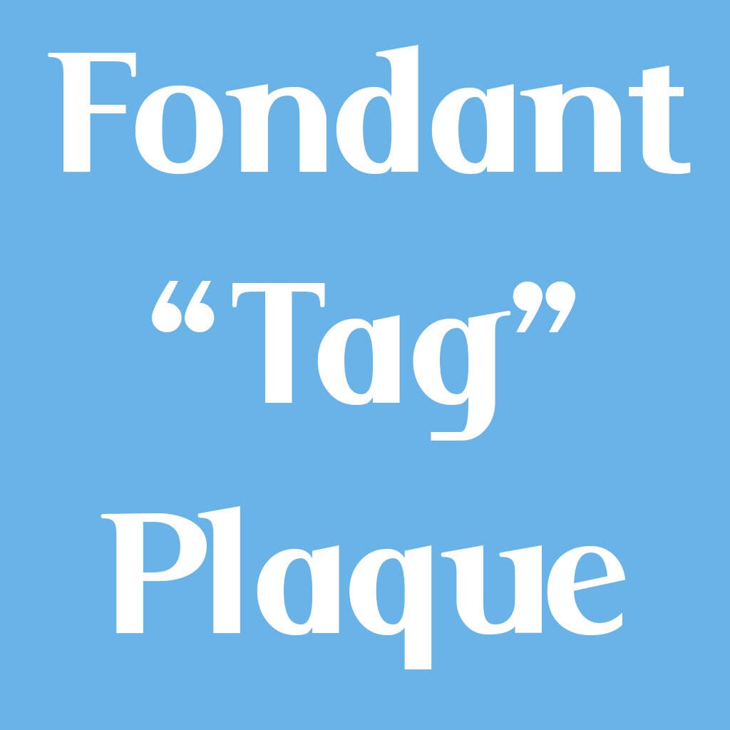 Additional Items Product Option Freed's Bakery Tag Fondant Plaque