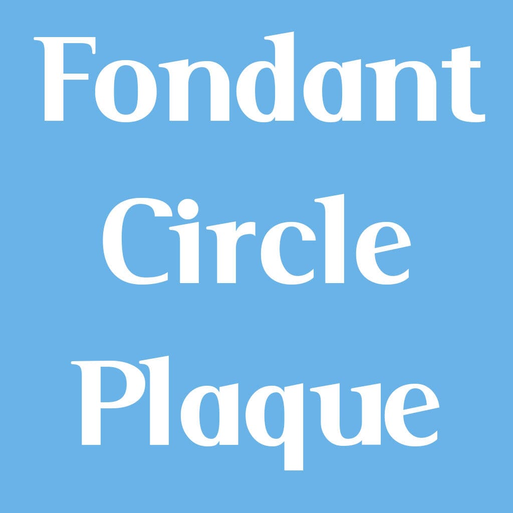 Additional Items Product Option Freed's Bakery Circle Fondant Plaque 